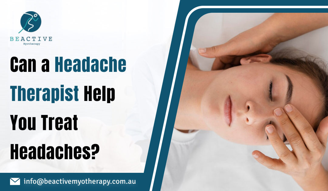 Can a Headache Therapist Help You Treat Headaches 