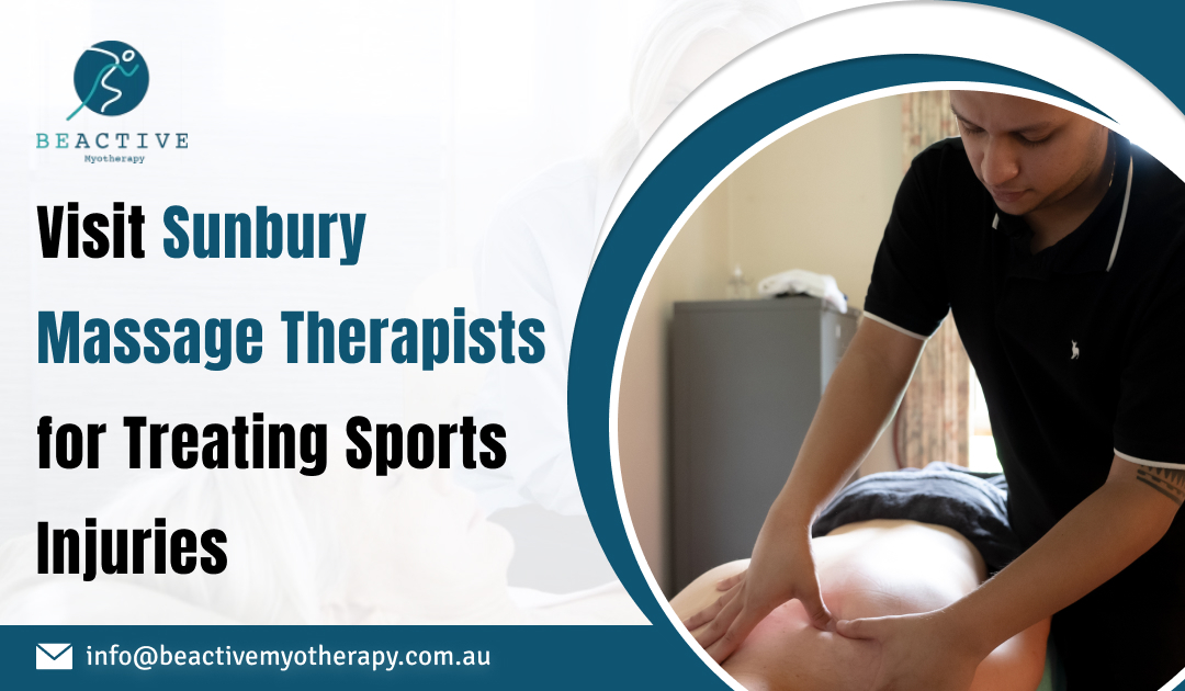 Visit Sunbury Massage Therapists for Treating Sports Injuries